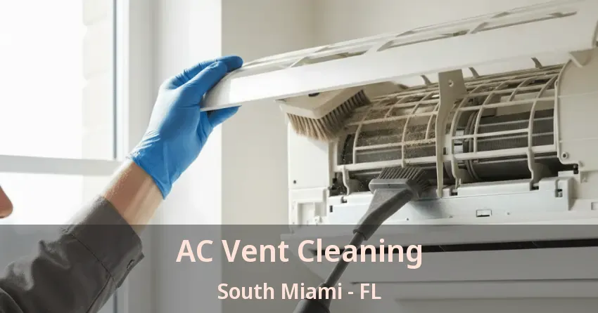 AC Vent Cleaning South Miami - FL