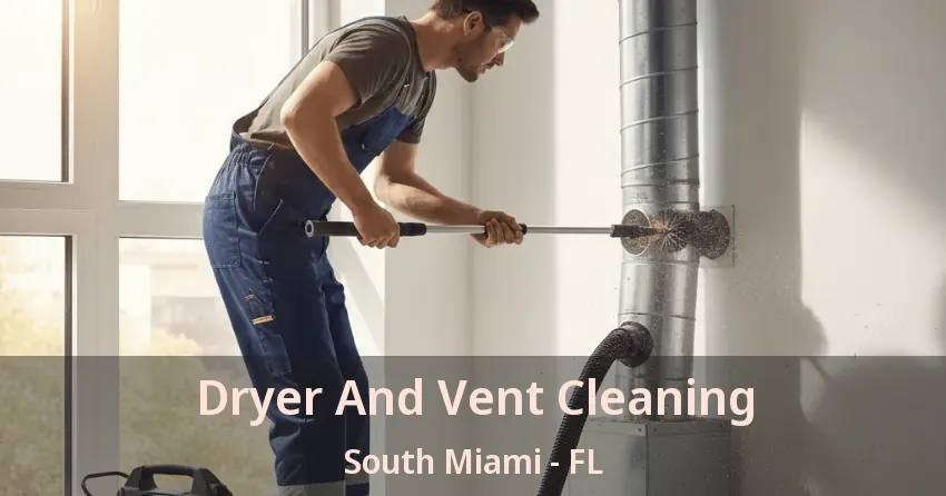 Dryer And Vent Cleaning South Miami - FL