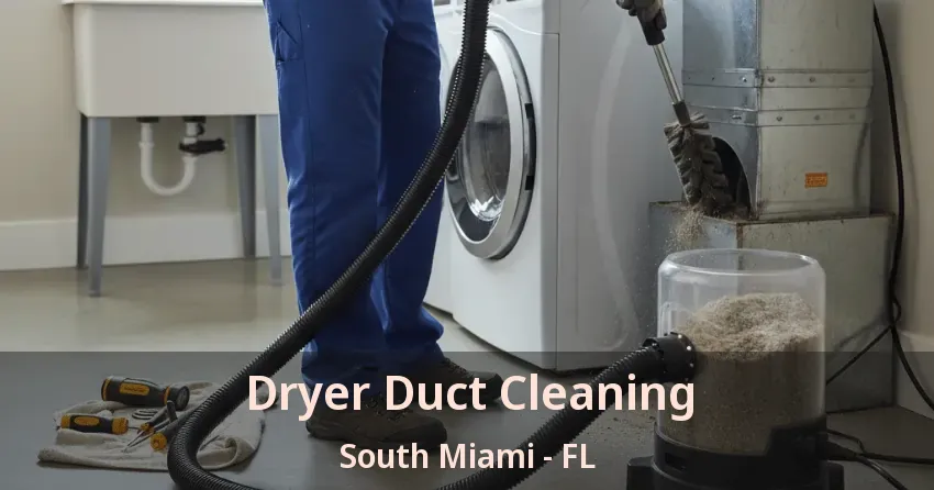 Dryer Duct Cleaning South Miami - FL