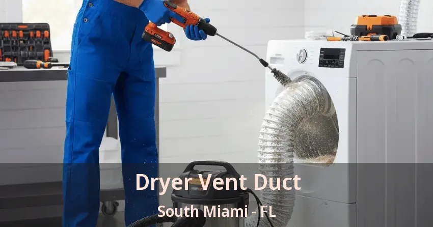 Dryer Vent Duct South Miami - FL