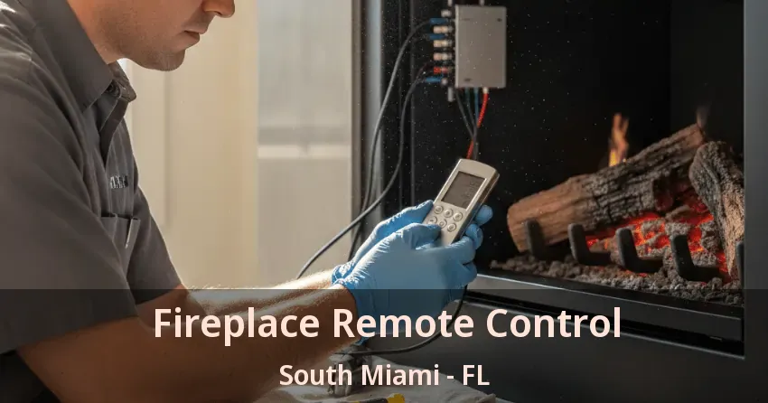 Fireplace Remote Control South Miami - FL